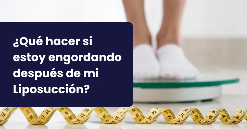 me hice la lipo y me estoy engordando que hago